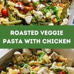 Baking dish with baked chicken, roasted veggies, and rotini