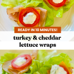 Lettuce wraps on a plate topped with turkey lunchmeat, cheddar cheese, roma tomatoes, and a dill-yogurt dressing